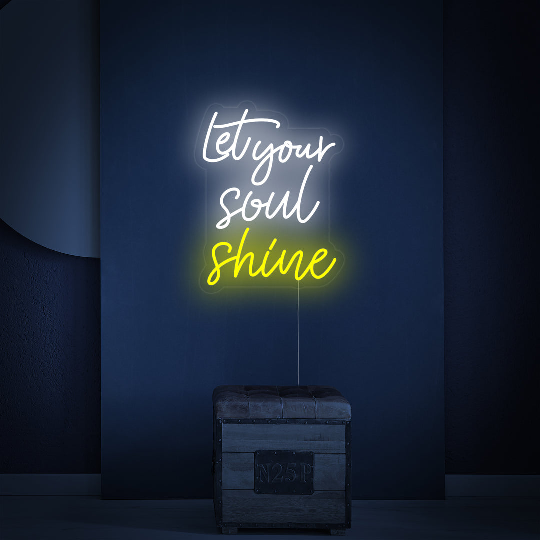 "Let Your Soul Shine" Insegna al neon