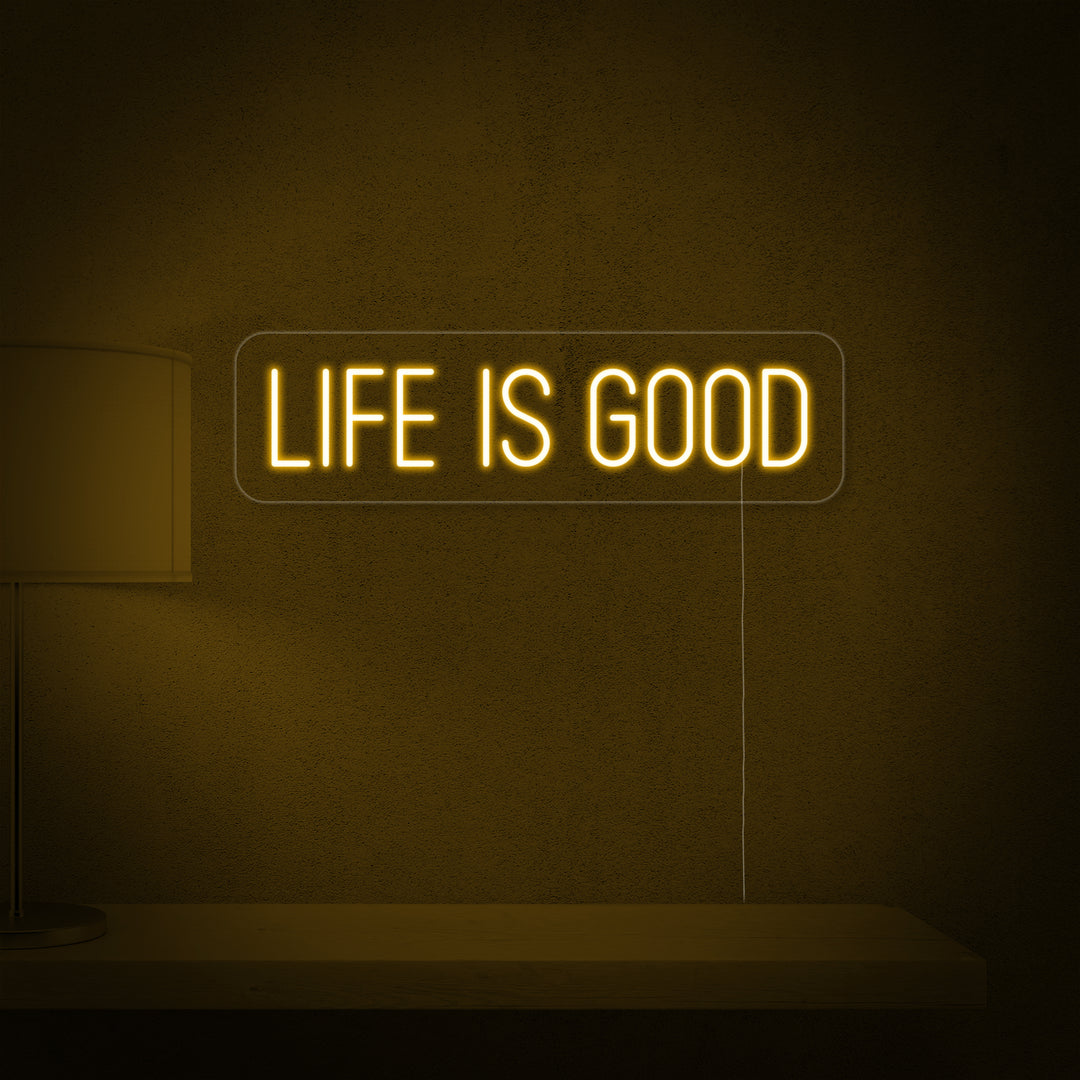"Life is Good" Insegna al neon