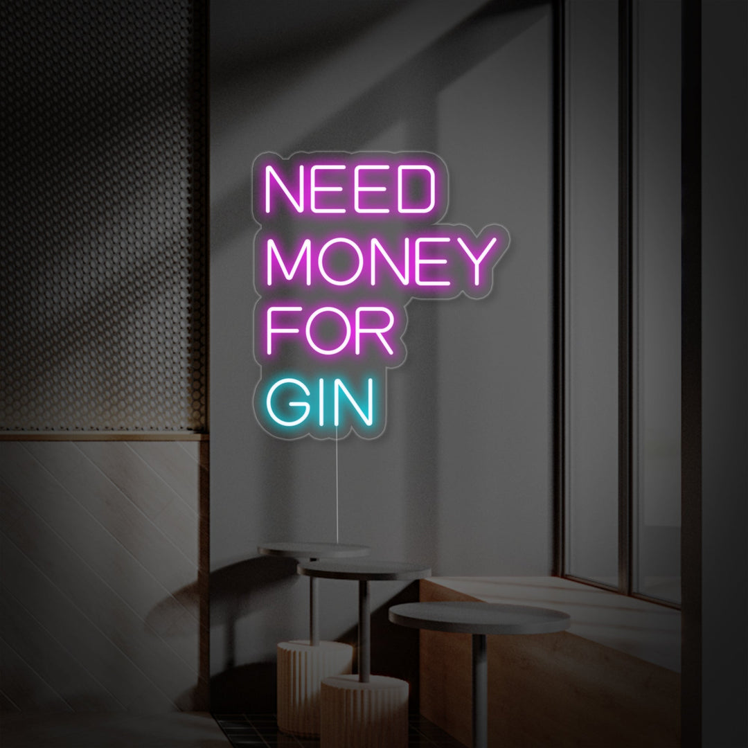 "Need Money For Gin Bar" Insegna al neon
