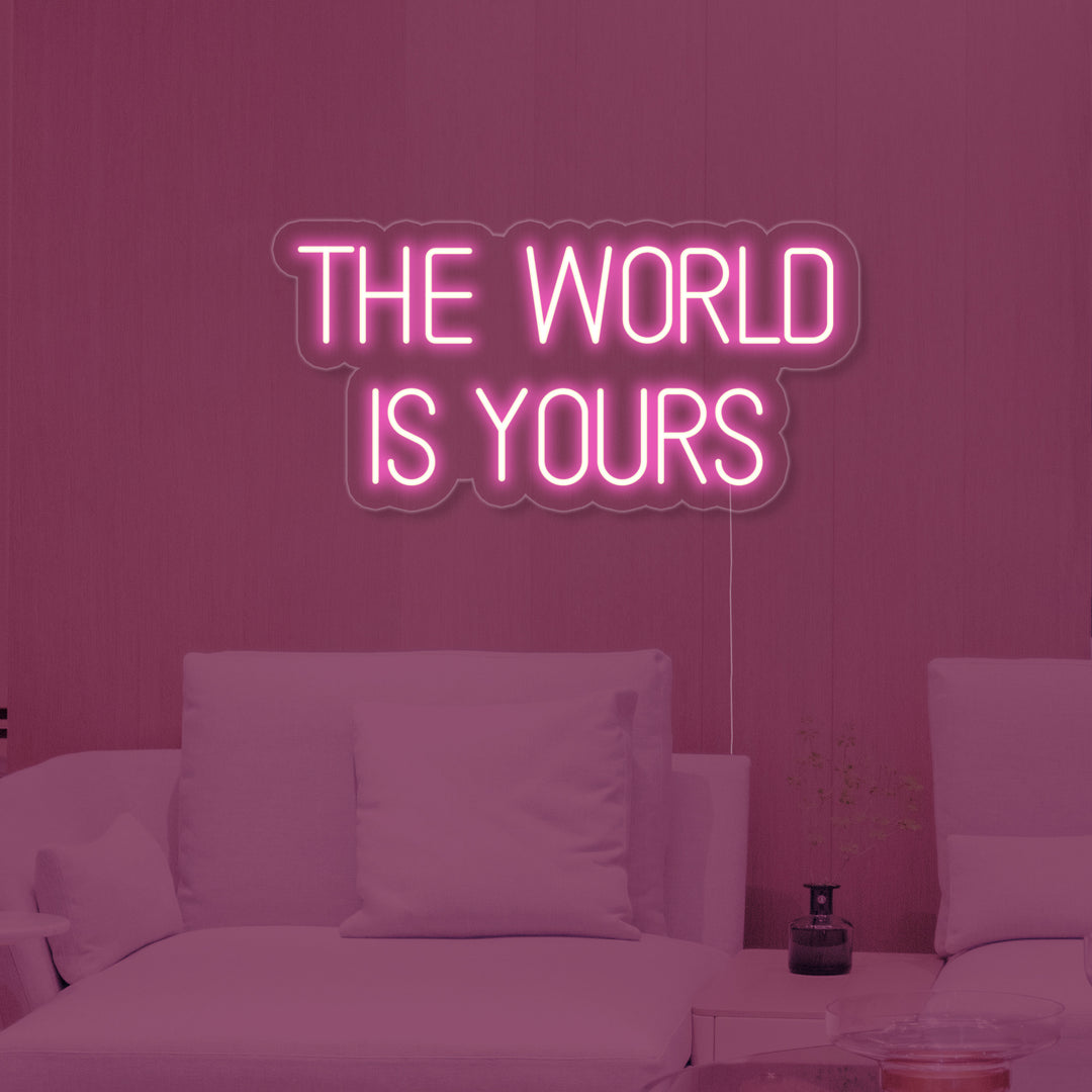"The World is Yours" Insegna al neon