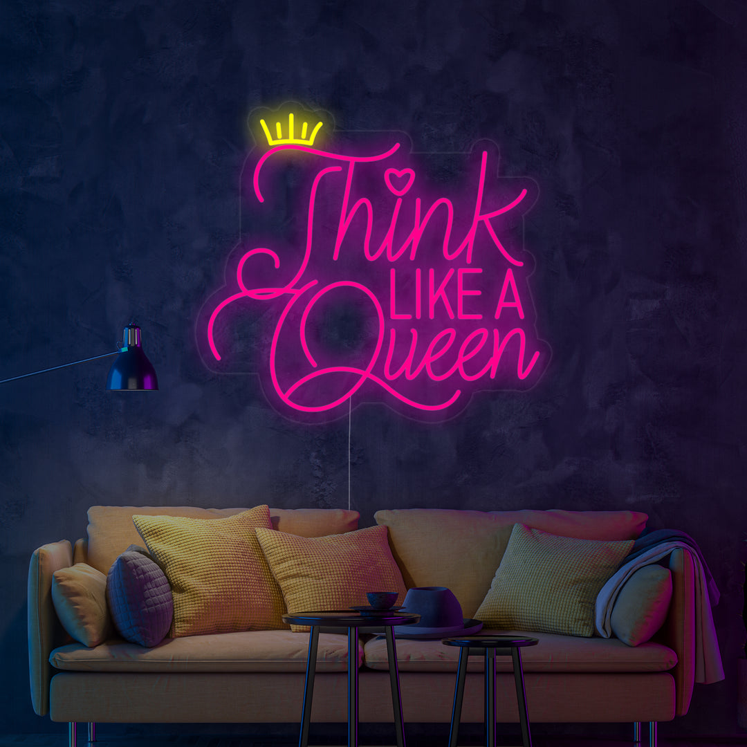 "Think Like A Queen" Insegna al neon