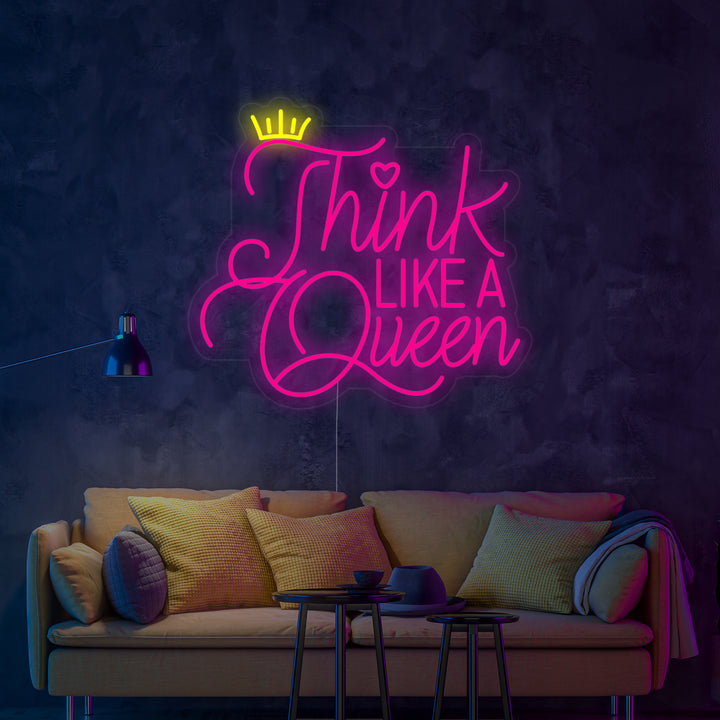 "Think Like A Queen" Insegna al neon