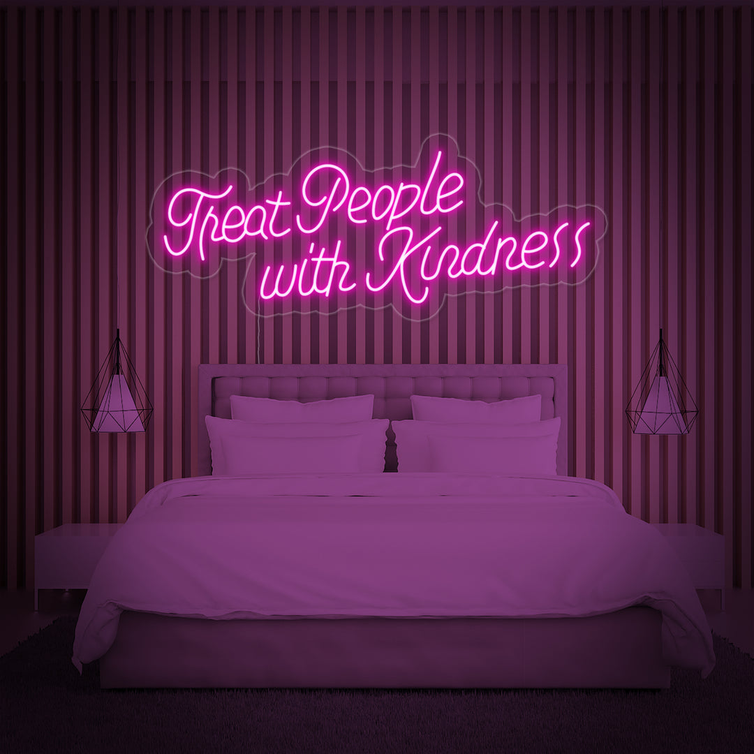 "Treat People With Kindness" Insegna al neon