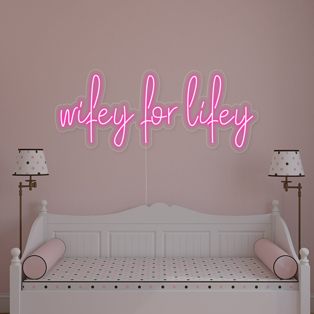 "Wifey For Lifey" Insegna al neon