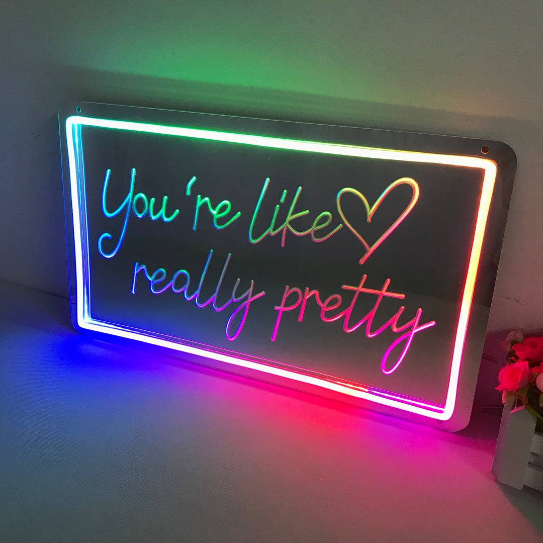 "You're Like Really Pretty, Cambio Di Colore Sognante" Insegna al neon con supporto a specchio