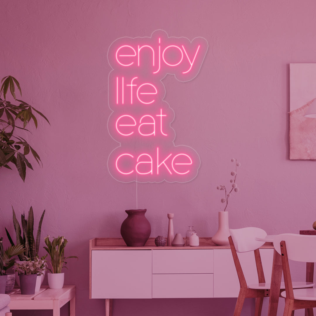 "Enjoy Life Eat Cake" Insegna al neon