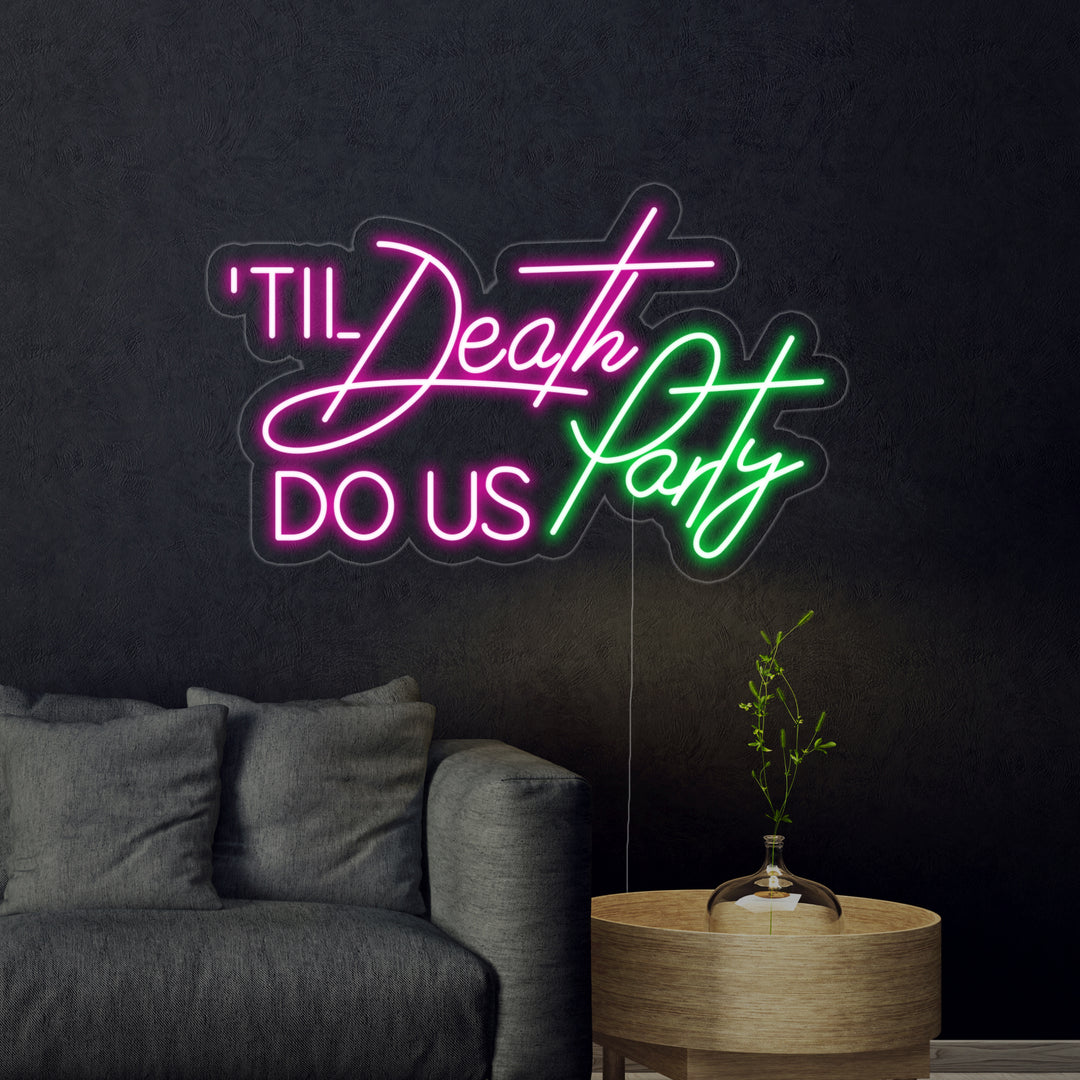 "Till Death Do Us Party" Insegna al neon